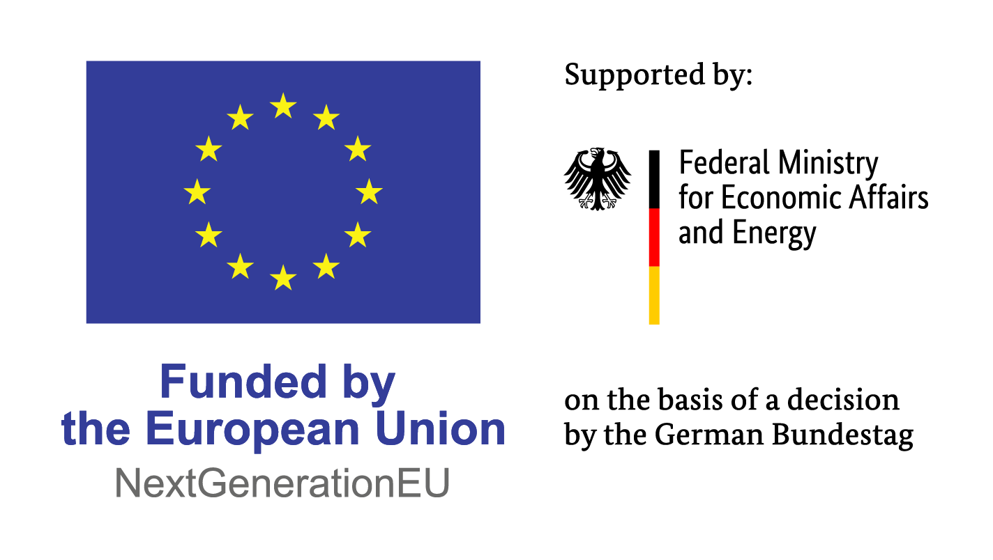 Funded by the European Union, NextGenerationEU; Supported by Federal Ministry of Economic Affairs and Energy on the basis of a decision by the German Bundestag